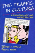 The Traffic in Culture: Refiguring Art and Anthropology
