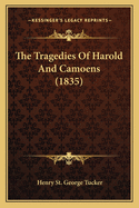 The Tragedies Of Harold And Camoens (1835)