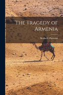 The Tragedy of Armenia