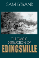 The Tragic Destruction of Edingsville (Westcott Cover): Edisto Island's Wealthy 1800's Summer Villiage