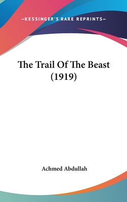 The Trail of the Beast (1919) - Abdullah, Achmed