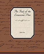 The Trail of the Lonesome Pine - Fox, John, Jr.