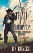 The Trail to Redemption: A Classic Western Series