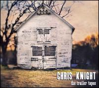 The Trailer Tapes - Chris Knight