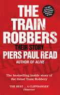 The Train Robbers: Their Story