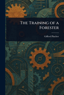 The Training of a Forester