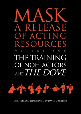 The Training of Noh Actors and the Dove - Griffiths, David