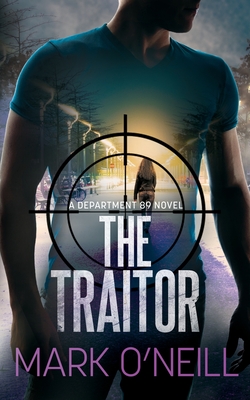 The Traitor: Revenge Can Be a Dirty Business - O'Neill, Mark