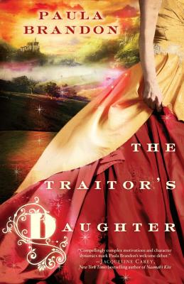The Traitor's Daughter - Brandon, Paula