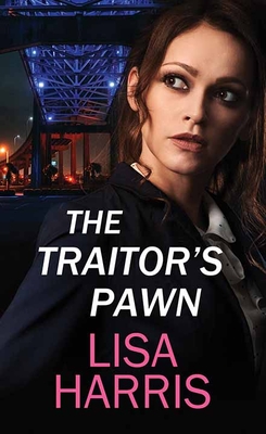 The Traitor's Pawn - Harris, Lisa