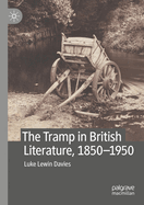 The Tramp in British Literature, 1850-1950