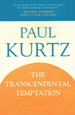 The Transcendental Temptation - Kurtz, Paul