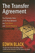 The Transfer Agreement: The Dramatic Story of the Secret Pact Between the Third Reich and Jewish Palestine