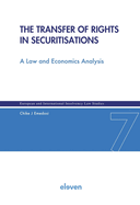 The Transfer of Rights in Securitisations: A Law and Economics Analysis Volume 7