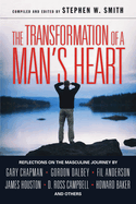 The Transformation of a Man's Heart: Reflections on the Masculine Journey