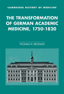 The Transformation of German Academic Medicine, 1750-1820