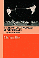 The Transformative Power of Performance: A New Aesthetics