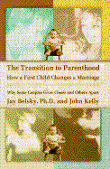 The Transition to Parenthood - Belsky, Jay, and Kelly, John