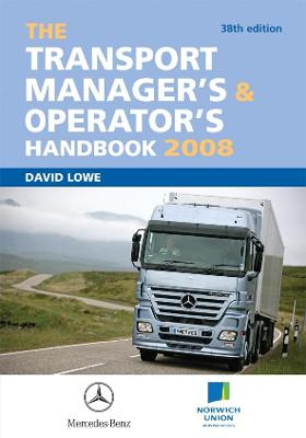 The Transport Manager's & Operator's Handbook 2008 - Lowe, David