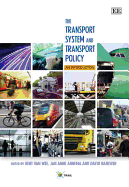 The Transport System and Transport Policy: An Introduction - van Wee, Bert (Editor), and Annema, Jan Anne (Editor), and Banister, David (Editor)