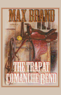 The Trap at Comanche Bend