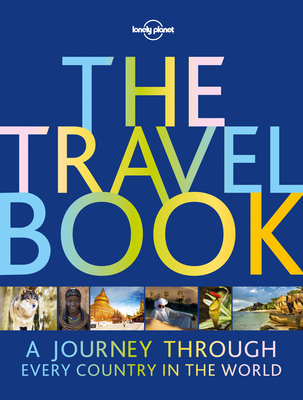 The Travel Book: A Journey Through Every Country in the World - Lonely Planet