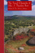 The Travel Chronicles of Mrs. J. Theodore Bent. Volume II: The African Journeys: Mabel Bent's diaries of 1883-1898, from the archive of the Joint Library of the Hellenic and Roman Societies, London