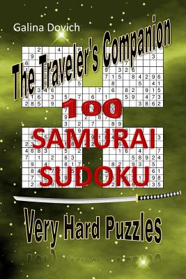 The Traveler's Companion: 100 SAMURAI SUDOKU Very Hard Puzzles - Dovich, Galina