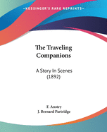 The Traveling Companions: A Story In Scenes (1892)