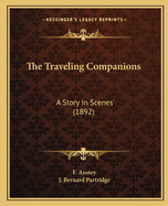 The Traveling Companions: A Story In Scenes (1892)