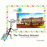 The Traveling Glasses: Travel, Create, Learn, Explore