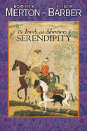 The Travels and Adventures of Serendipity: A Study in Sociological Semantics and the Sociology of Science