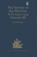 The Travels of Ibn Battuta, A.D. 1325-1354: Volume III