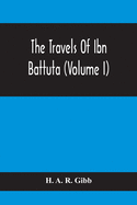 The Travels Of Ibn Battuta (Volume I)