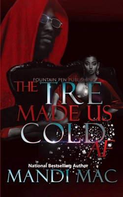 The Tre Made Us Cold AF - Williams, Jasmine (Editor), and Mac, Mandi