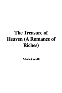 The Treasure of Heaven (a Romance of Riches)