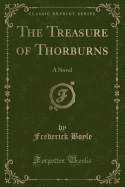 The Treasure of Thorburns: A Novel (Classic Reprint)