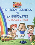 The Treasure of Trust: The Hidden Treasures of My Kingdom Pals