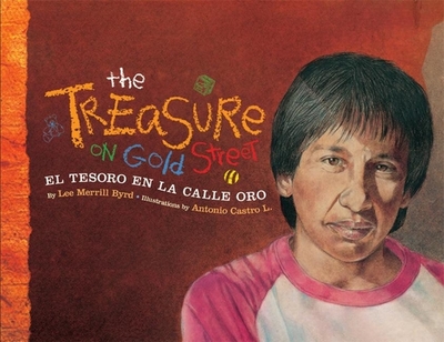 The Treasure on Gold Street/El Tesoro En La Calle Oro: A Neighborhood Story in Spanish and English - Byrd, Lee Merrill