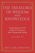 The Treasures of Wisdom and Knowledge - Commentary on the Book of Colossians vol. 15