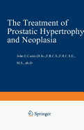 The Treatment of Prostatic Hypertrophy and Neoplasia