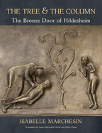 The Tree and the Column: The Bronze Door of Hildesheim