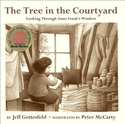 The Tree in the Courtyard: Looking Through Anne Frank's Window - Gottesfeld, Jeff
