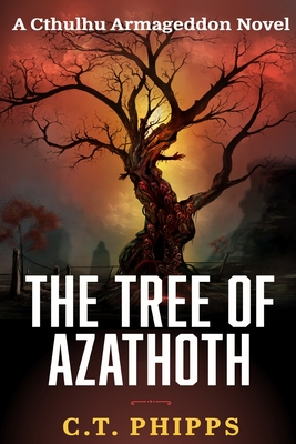 The Tree of Azathoth - Phipps, C T