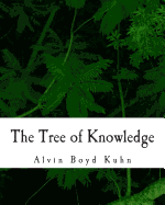 The Tree of Knowledge - Kuhn, Alvin Boyd