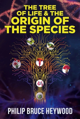 The Tree of Life and The Origin of The Species - Heywood, Philip Bruce