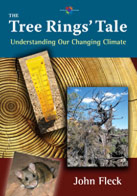The Tree Rings' Tale: Understanding Our Changing Climate - Fleck, John