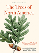The Trees of North America: Michaux and Redout's American Masterpiece