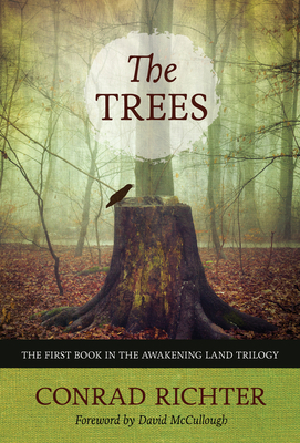 The Trees: Volume 29 - Richter, Conrad, and McCullough, David (Foreword by)
