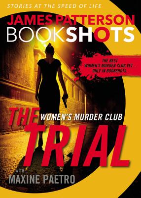 The Trial: A Bookshot - Patterson, James, and Paetro, Maxine